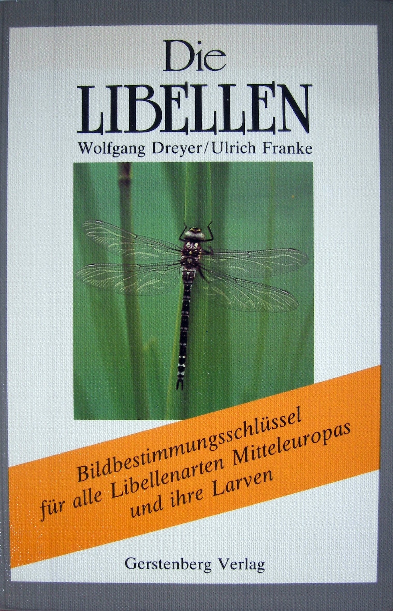 Die Libellen. Ein Bildbestimmungsschlüssel für alle Libellenarten Mitteleuropas und ihre Larven Books