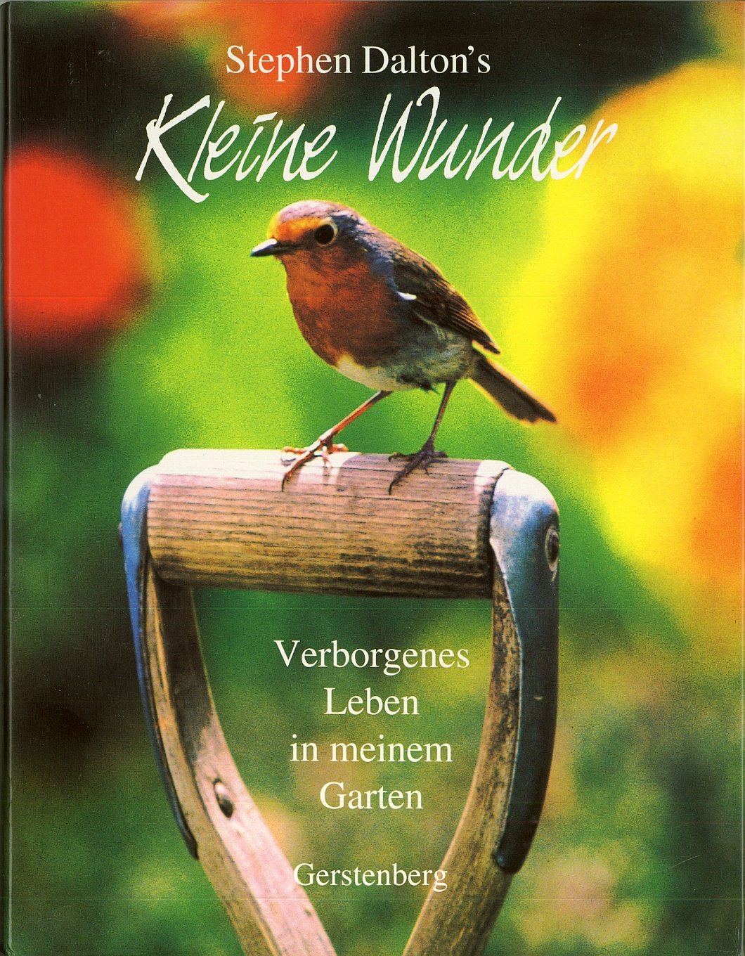 Stephen Dalton's kleine Wunder. Verborgenes Leben in meinem Garten Leisure, Home & Garden