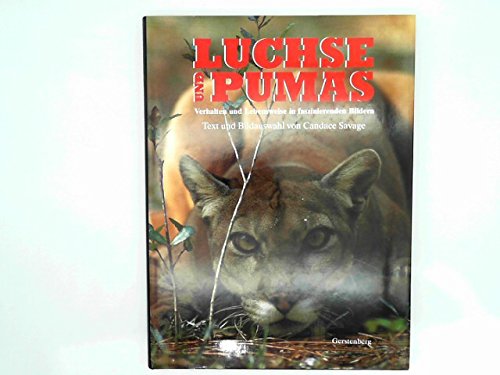 Luchse und Pumas. Verhalten und Lebensweise in faszinierenden Bildern Natural Sciences