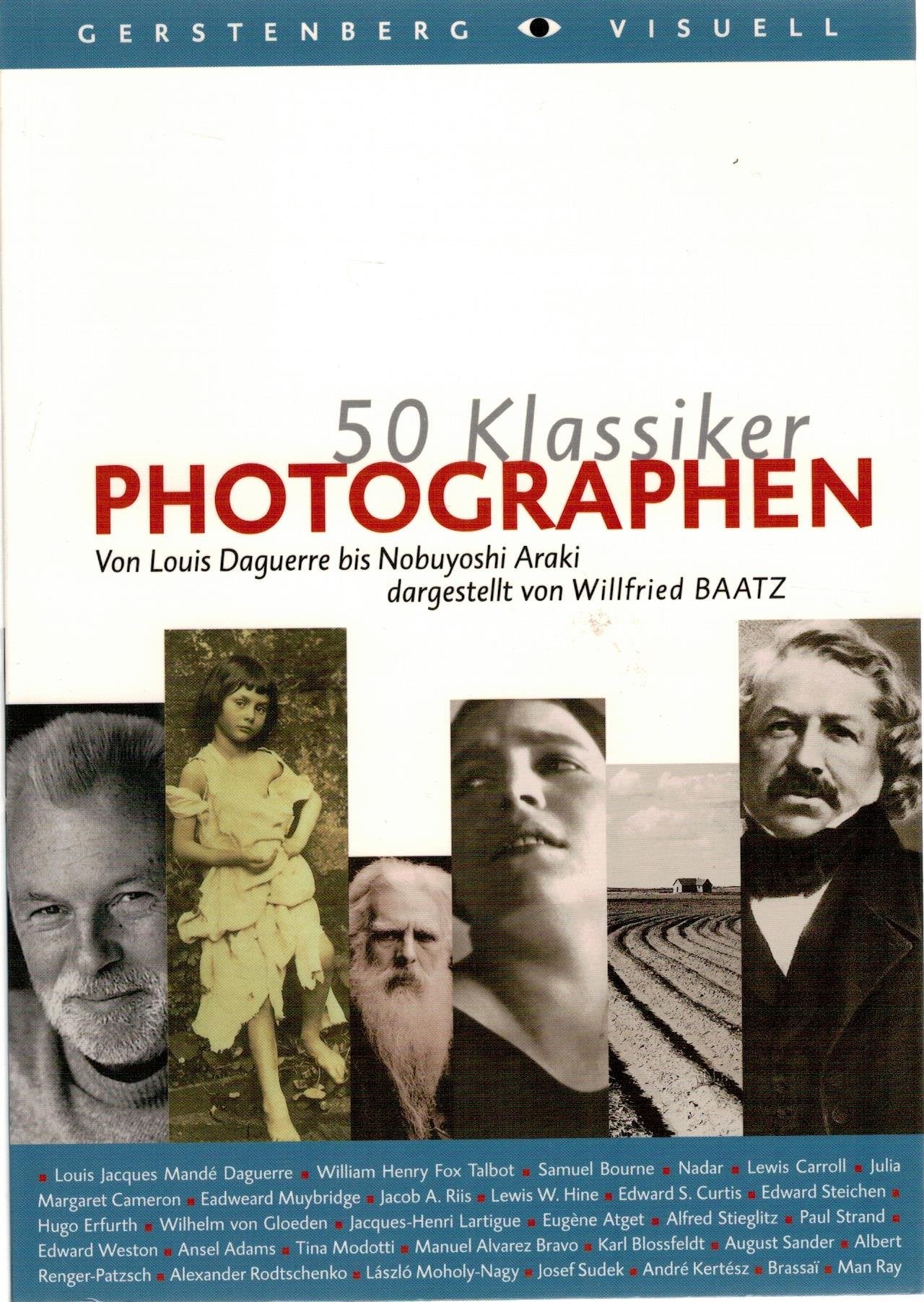 Photographen: Von Louis Daguerre bis Cindy Sherman Photography