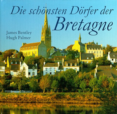 Die schönsten Dörfer der Bretagne Travel Books