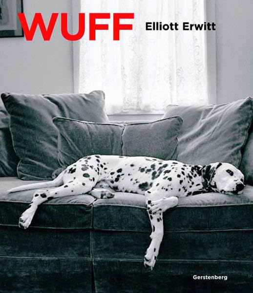 Wuff!: Mit einem Vorwort von Elliott Erwitt und einem Nachwort von Trudie Styler Lifestyle