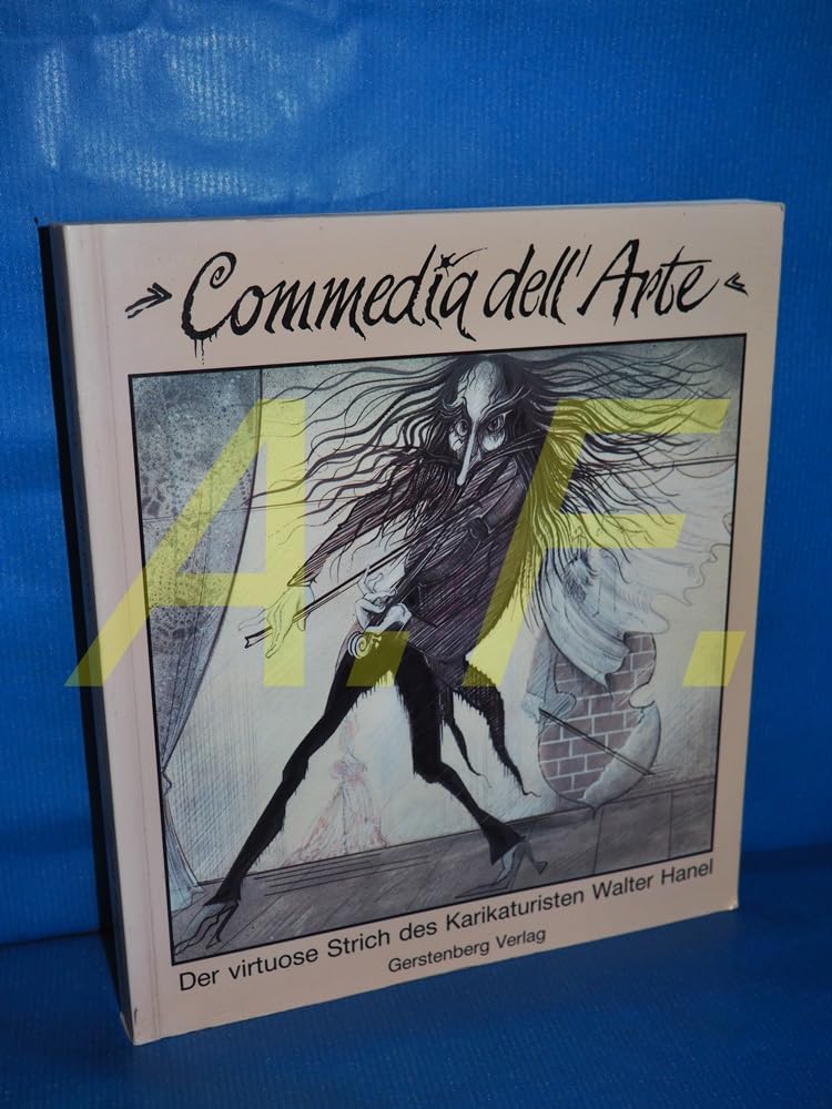 Commedia dell'Arte. Der virtuose Strich des Karikaturisten Walter Hanel. Ausstellungskatalog Wilhelm-Busch-Museum Hannover Film, Art & Culture
