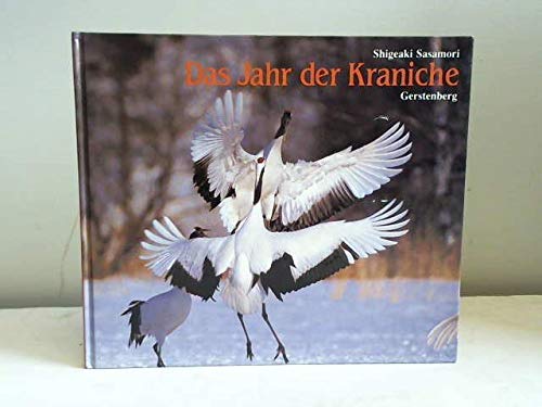 Das Jahr der Kraniche. Aus dem Leben der Mandschurenkraniche Books