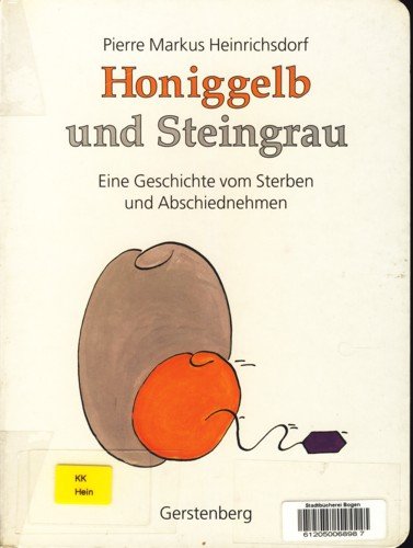 Honiggelb und Steingrau. Eine Geschichte vom Sterben und Abschiednehmen. Papp-Bilderbuch Books