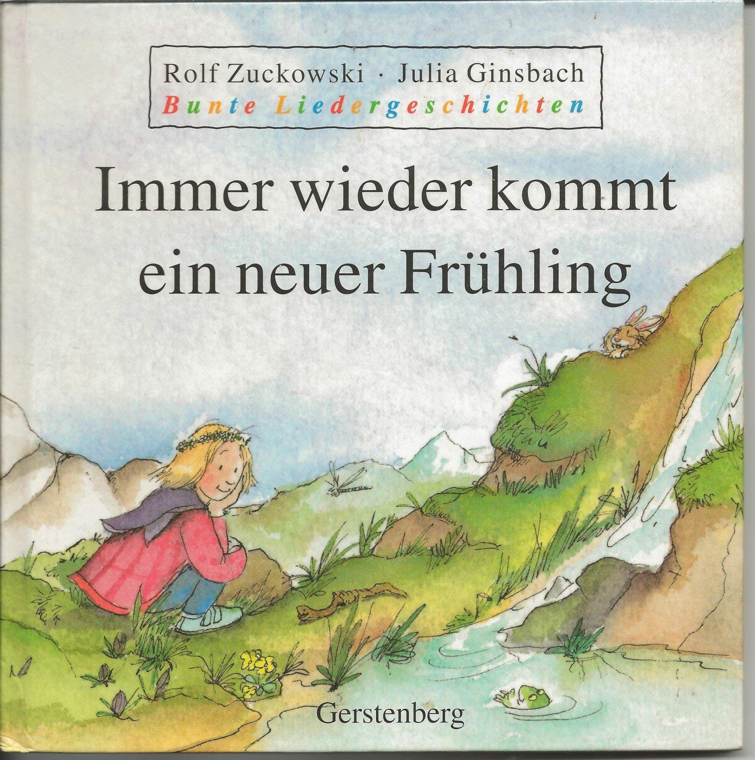 Bunte Liedergeschichten, Immer wieder kommt ein neuer Frühling Non-fiction