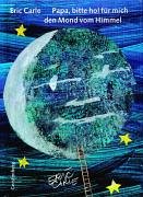 Papa, bitte hol für mich den Mond vom Himmel: Papa, Bitte Hol Fur Mich Den Mond Vom Himmel Contemporary literature