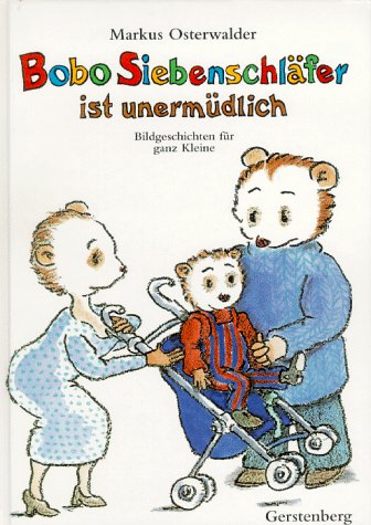Bobo Siebenschläfer ist unermüdlich. Bildgeschichten für ganz Kleine Books