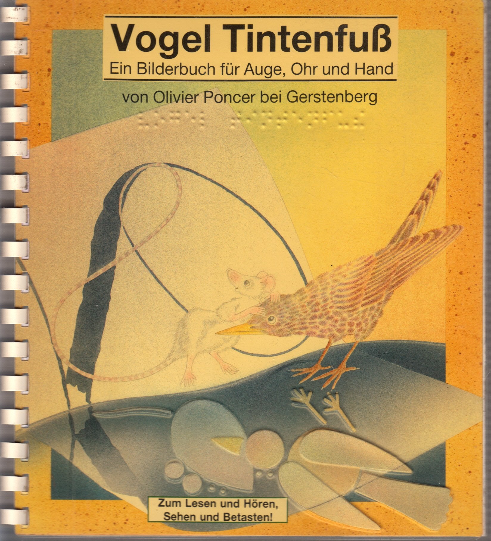 Vogel Tintenfuss. Ein Bilderbuch für Auge, Ohr und Hand. Text in Normal- und Braille-Schrift Books