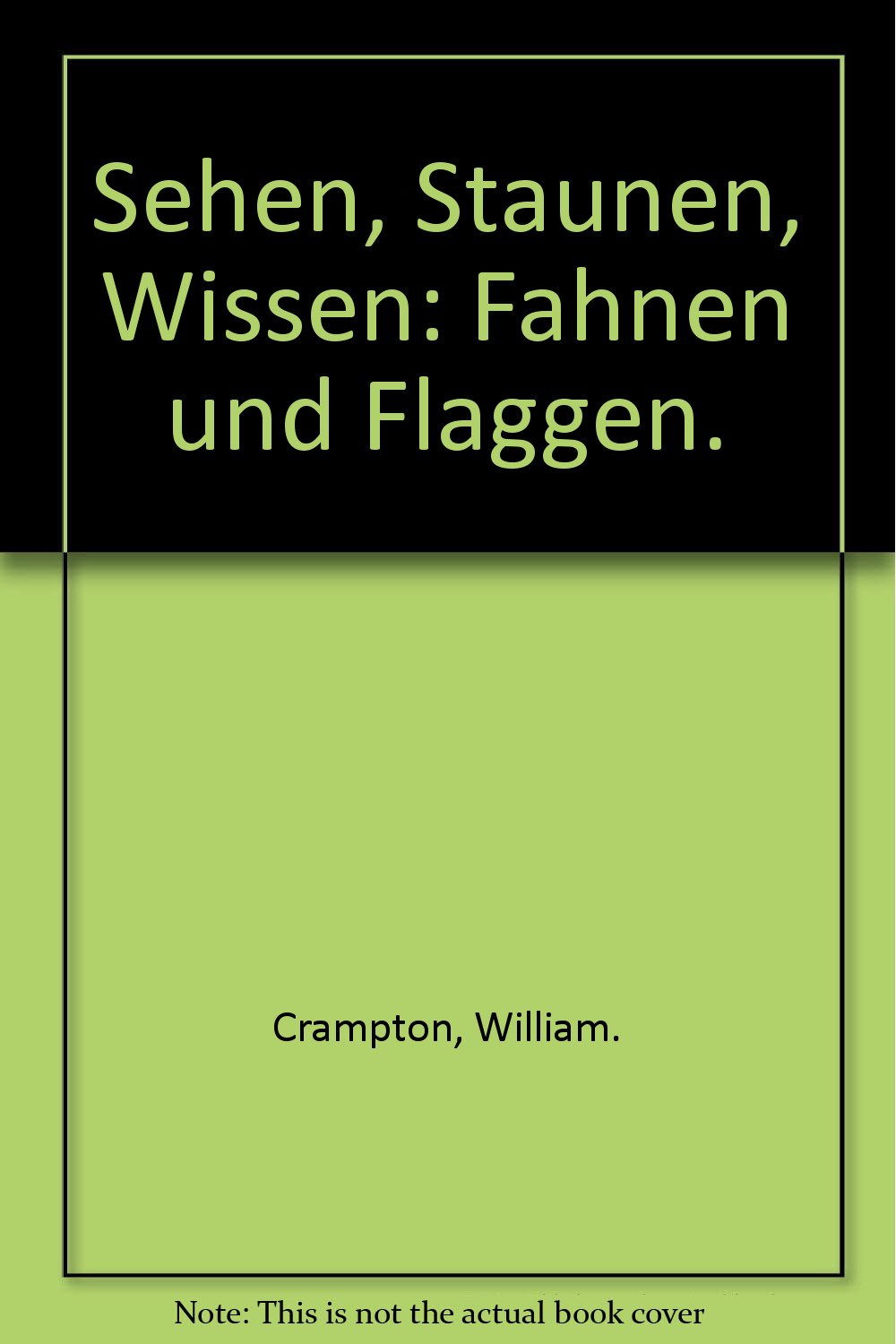 Fahnen & Flaggen. Fahnen, Flaggen, Wimpel und Standarten aus aller Welt - Aussehen, Entstehungsgeschichte, Bedeutung Books