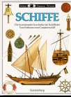 Schiffe. Die faszinierende Geschichte der Schiffahrt vom Einbaum bis zum Containerschiff Books