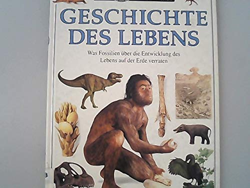 Geschichte des Lebens. Was Fossilien über die Entwicklung des Lebens auf der Erde verraten Natural Sciences Books