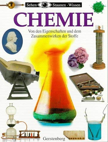 Chemie. Von den Eigenschaften und dem Zusammenwirken der Stoffe Books