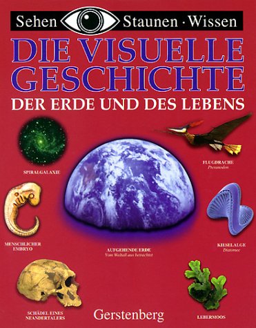 Die visuelle Geschichte der Erde und des Lebens Science