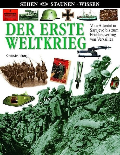 Der Erste Weltkrieg (Sehen - Staunen - Wissen) Politics & History