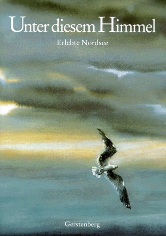 Unter diesem Himmel. Erlebte Nordsee Books