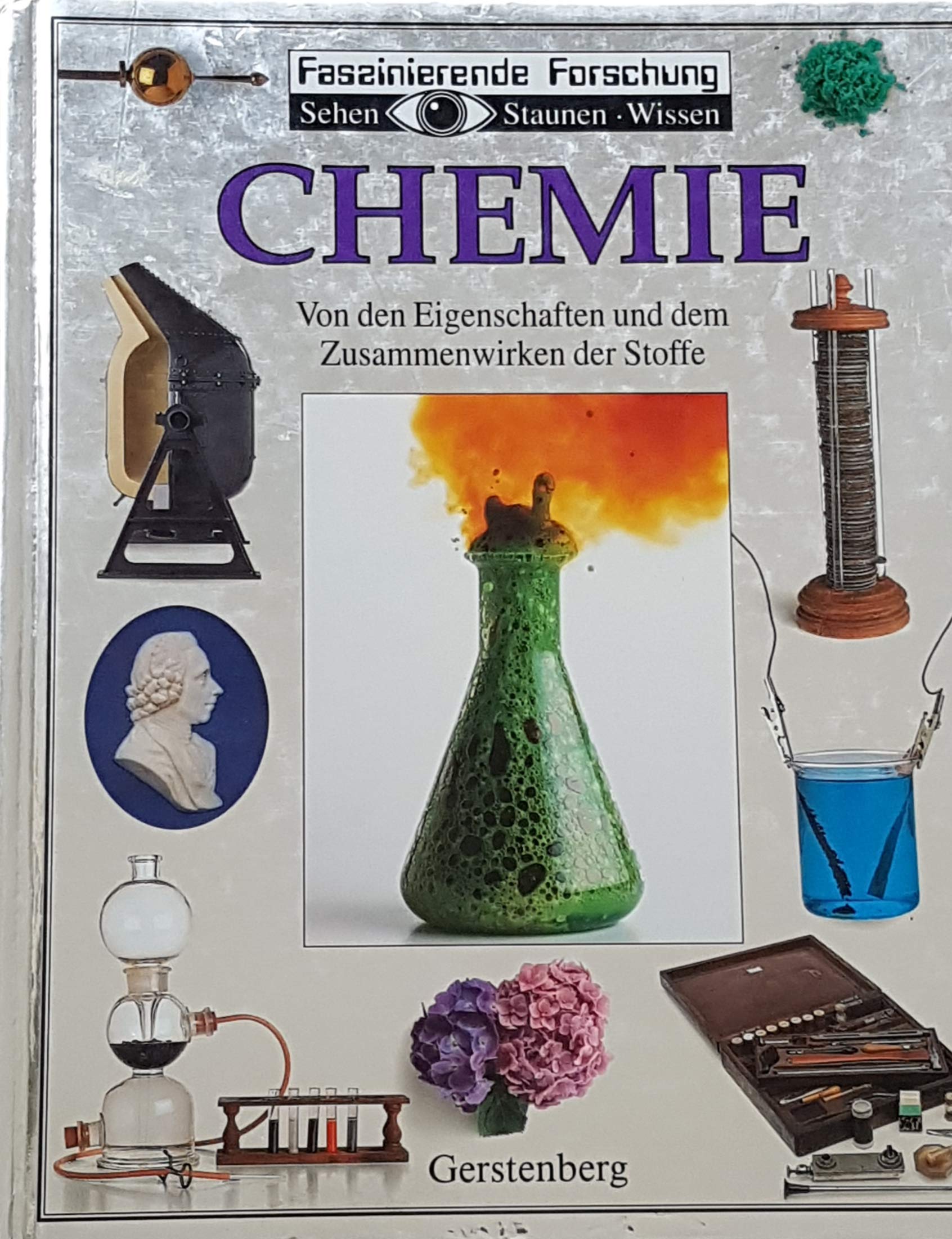 Sehen, Staunen, Wissen: Chemie. Von den Eigenschaften und dem Zusammenwirken der Stoffe Non-fiction