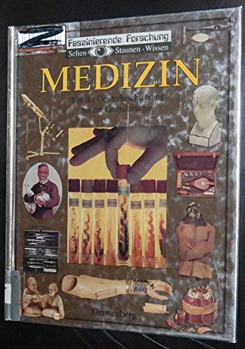 Medizin. Von der Geisterbeschwörung bis zur Laserchirurgie Books