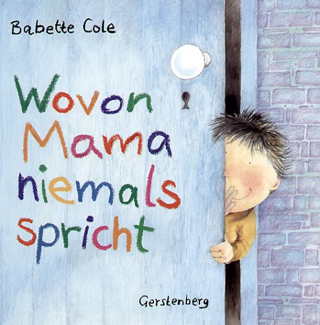 Wovon Mama niemals spricht: Ab 5 Jahre Books