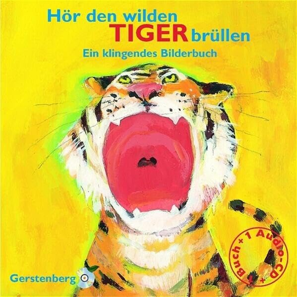 Hör den wilden Tiger brüllen: Ein klingendes Bilderbuch Mit Audio-CD Children's books