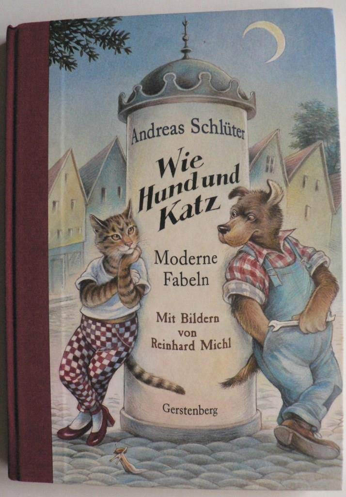 Wie Hund und Katz: Moderne Fabeln Books