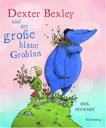 Dexter Bexley und der grosse blaue Grobian Children's books