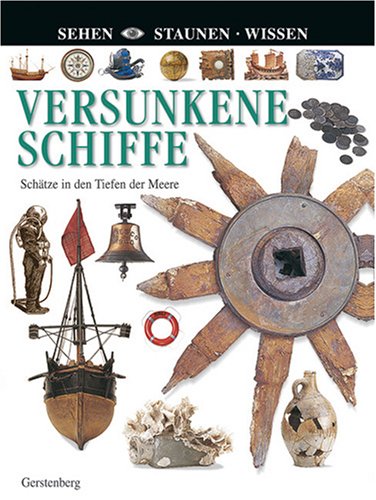 Versunkene Schiffe (Sehen - Staunen - Wissen) Non-fiction