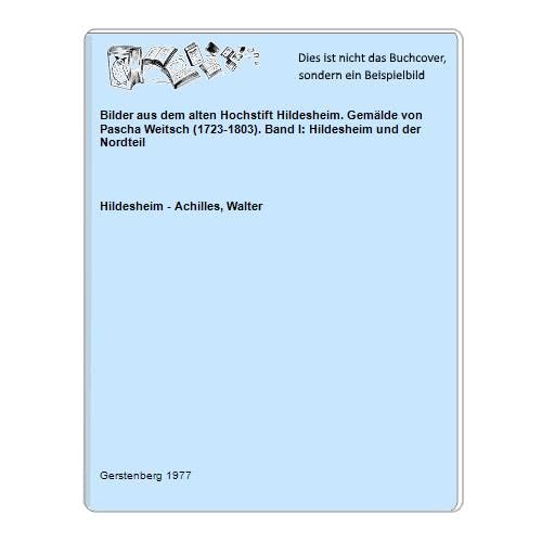 Bilder aus dem Hochstift Hildesheim. Band 1: Hildesheim und der Nordteil. Books