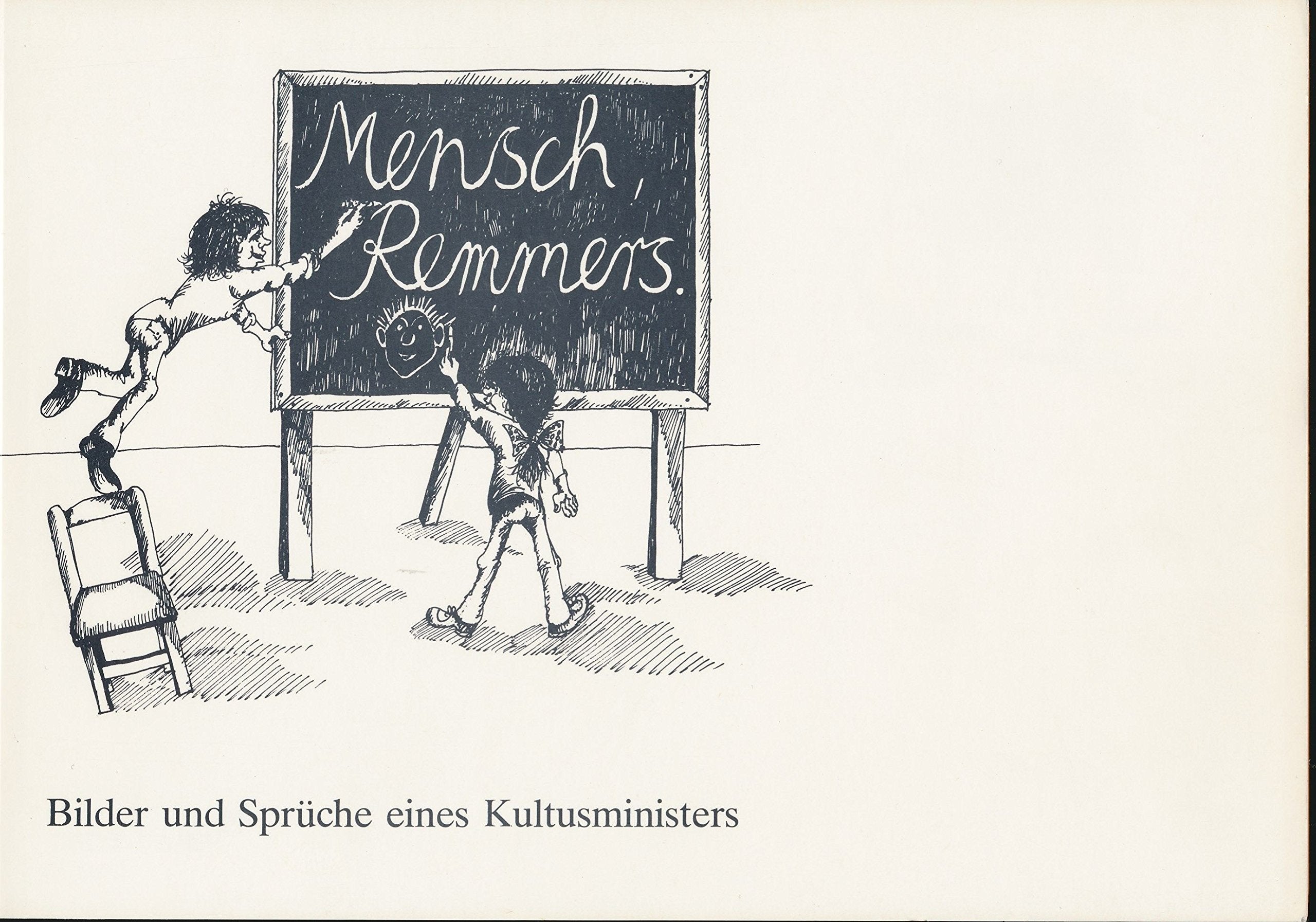 Mensch, Remmers. Bilder und Sprüche eines Kultusministers Politics & History