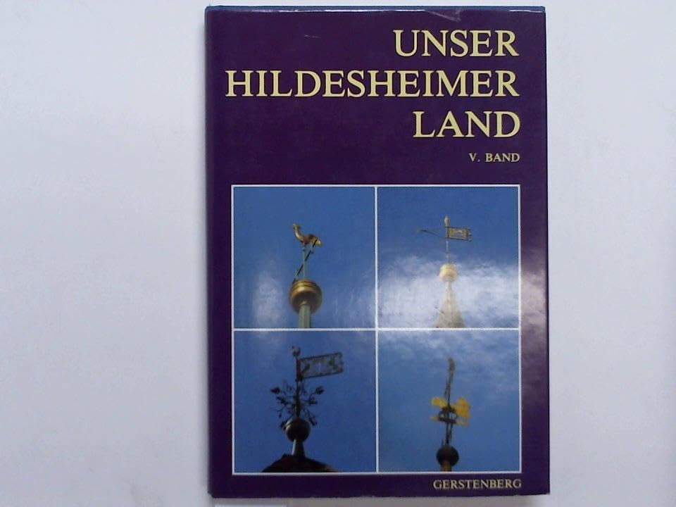 Unser Hildesheimer Land V. Beiträge zur Geschichte und Gegenwart Books