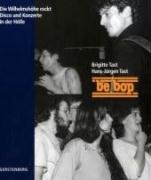 be bop: Die Wilhelmshöhe rockt. Discos und Konzerte in der Hölle Arts & Music
