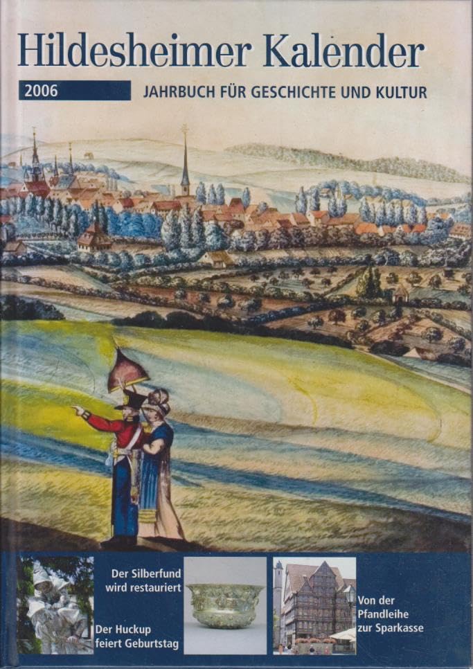 Hildesheimer Kalender 2006. Jahrbuch für Geschichte und Kultur Politics & History