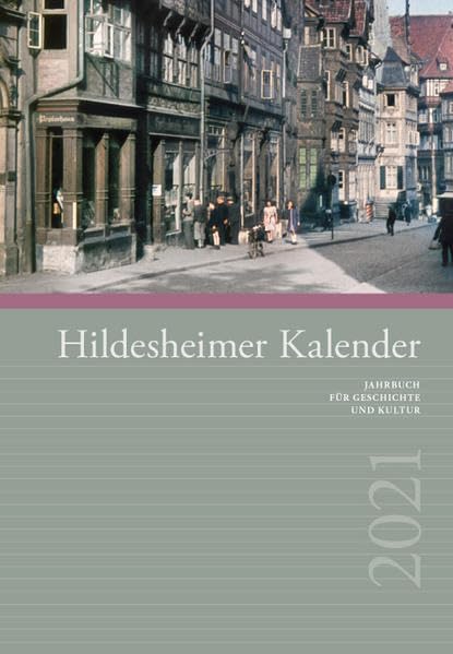 Hildesheimer Kalender 2021: Jahrbuch für Geschichte und Kultur Politics & History
