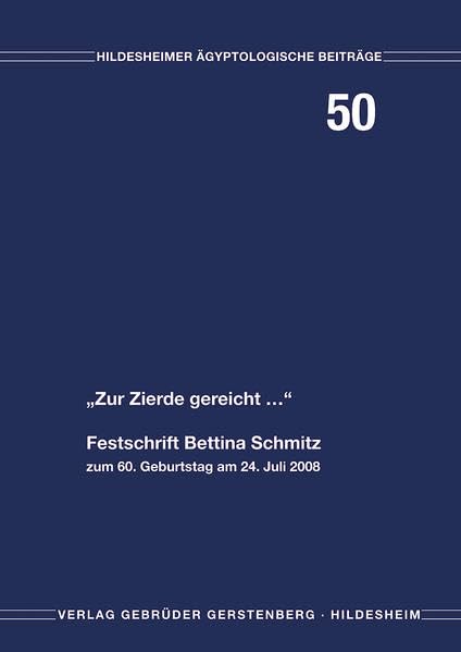 "Zur Zierde gereicht…": Festschrift Bettina Schmitz zum 60. Geburtstag am 24. Juli 2008 Politics & History
