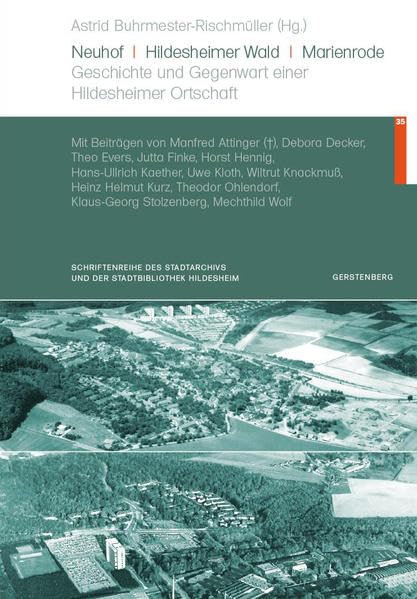 Neuhof - Hildesheimer Wald - Marienrode: Geschichte und Gegenwart einer Hildesheimer Ortschaft (Schriftenreihe des Stadtarchivs und der Stadtbibliothek Hildesheim) Natural Sciences