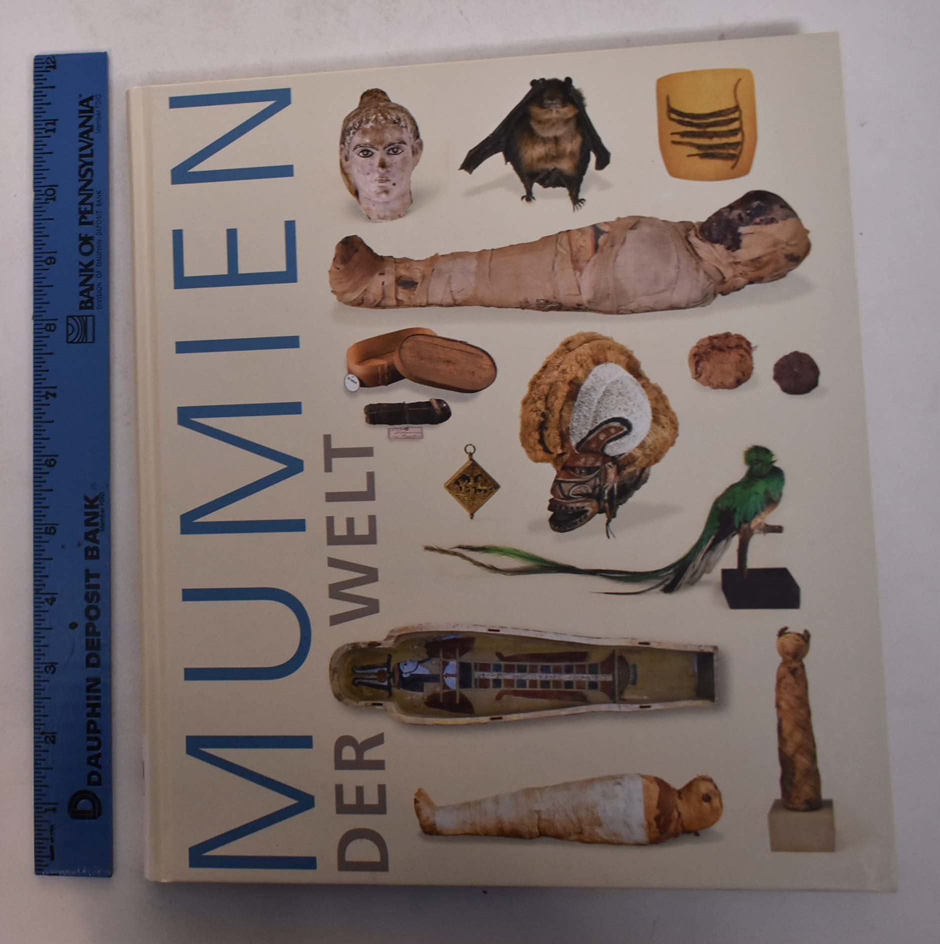 Mumien der Welt: Begleitbuch zur Ausstellung im Roemer- und Pelizaeus-Museum Hildesheim 13. Februar - 28. August 2016 Natural Sciences