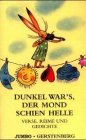 Dunkel war's, der Mond schien helle. Verse, Reime und Gedichte Non-fiction