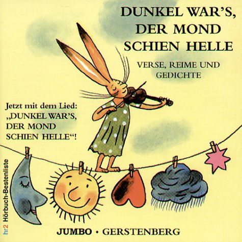 Dunkel war's, der Mond schien helle...: Verse, Reime und Gedichte Non-fiction