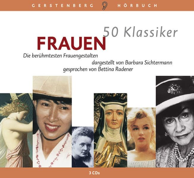 50 Klassiker Frauen I - CD: Die berühmtesten Frauengestalten (Gerstenbergs 50 Klassiker) General education