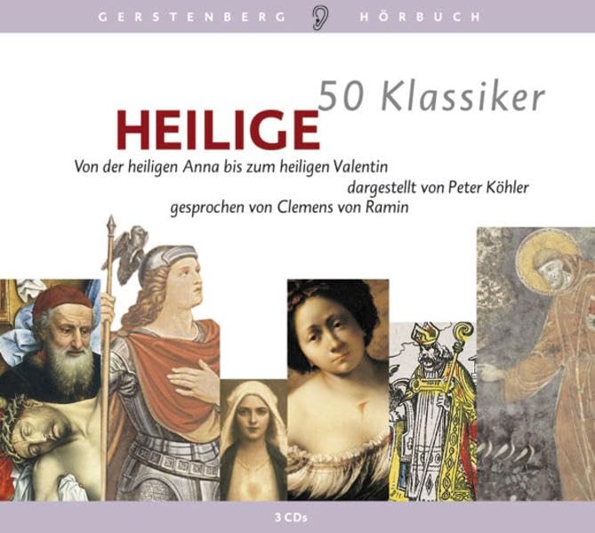 50 Klassiker Heilige - CD: Von der heiligen Anna bis zum heiligen Valentin (Gerstenbergs 50 Klassiker) General education