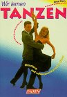 Wir lernen tanzen. Standard- und lateinamerikanische Tänze. Film, Art & Culture