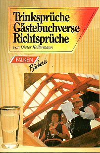 Trinksprüche, Gästebuchverse, Richtsprüche (Falken Bücher) - Kellermann, Dieter book