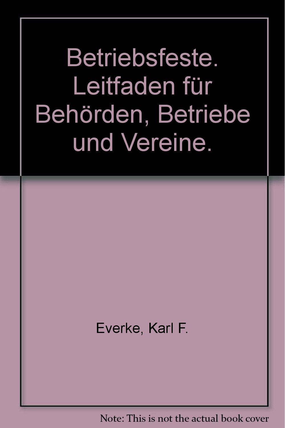 Betriebsfeste. Leitfaden für Behörden, Betriebe und Vereine. Books