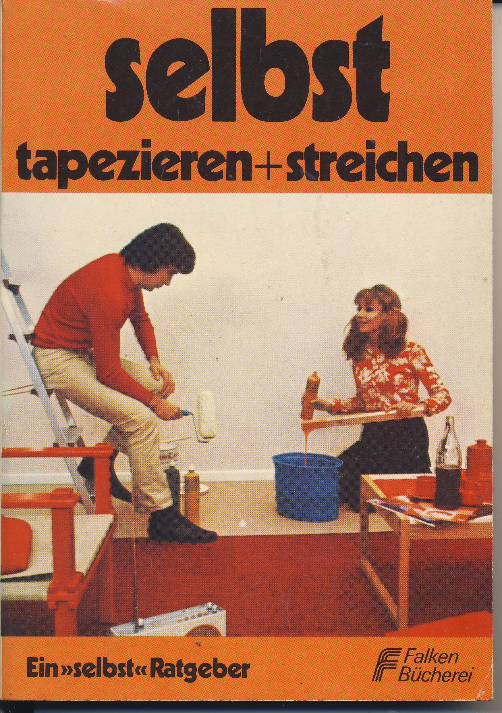 Selbst tapezieren und streichen. Books