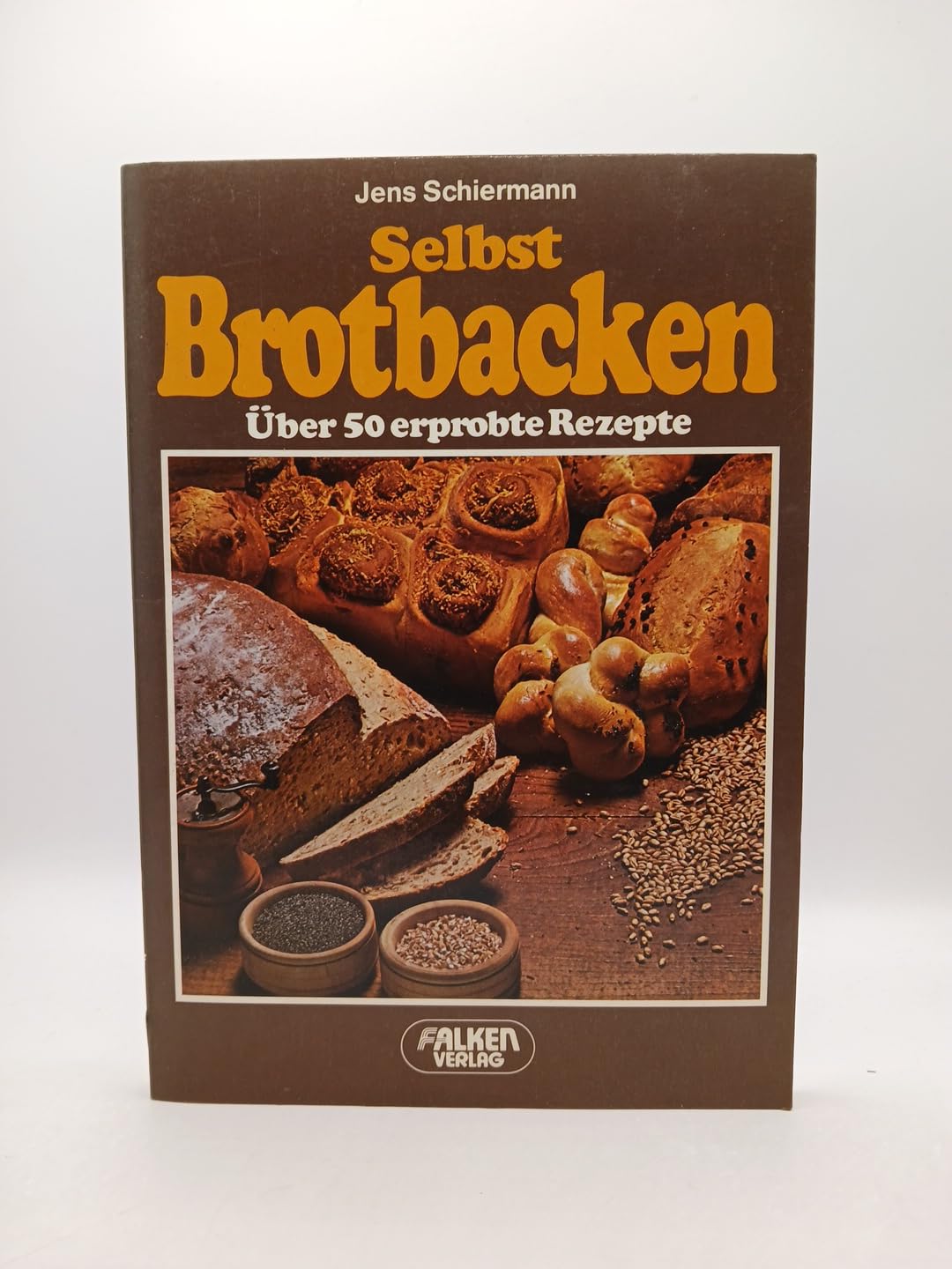 Selbst Brotbacken. Über 50 erprobte Rezepte Cooking & Enjoying