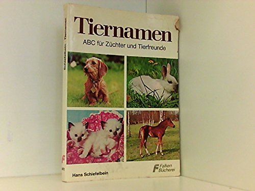 Tiernamen. ABC für Züchter und Tierfreunde Natural Sciences