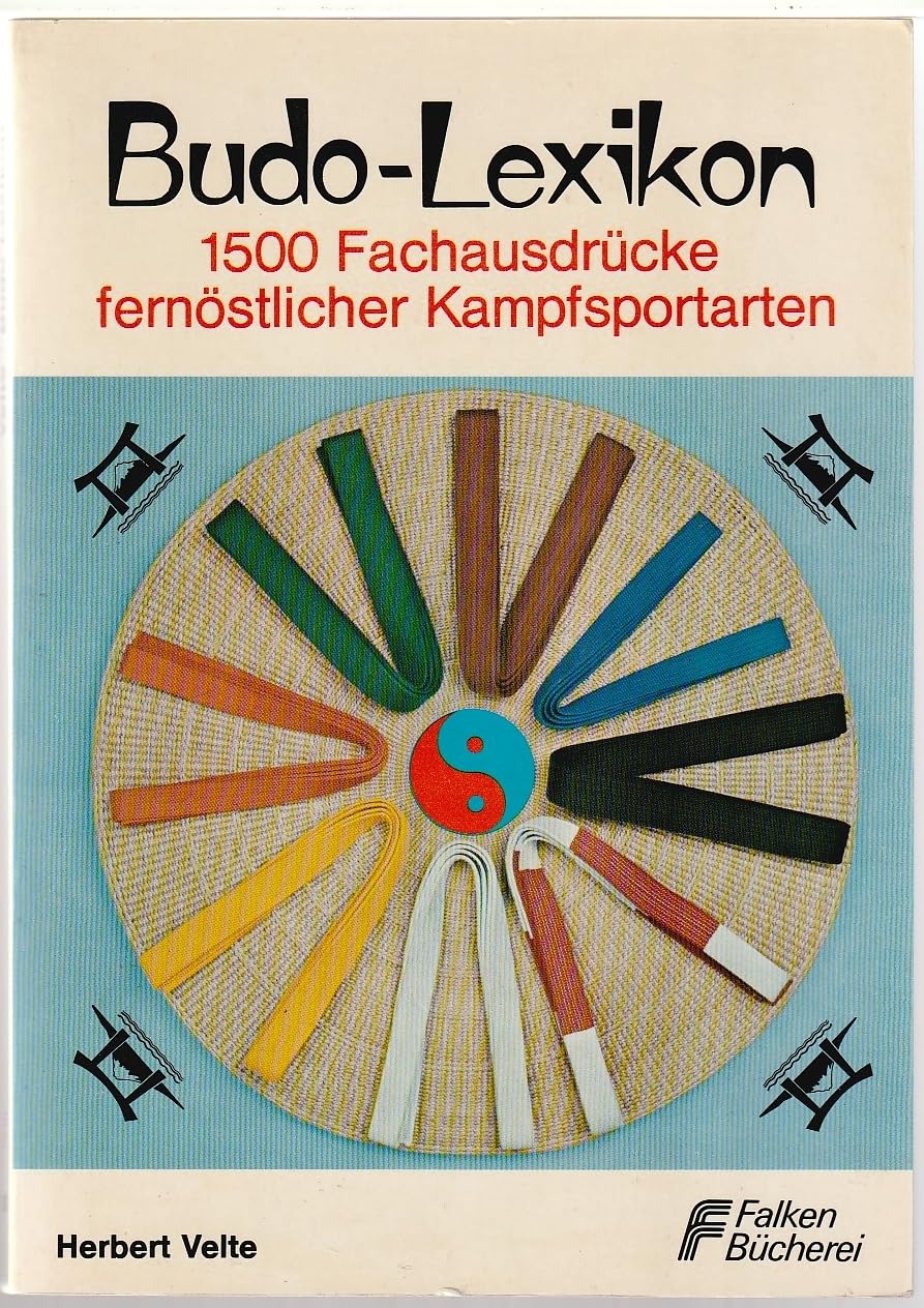 Budo - Lexikon. 1500 Fachausdrücke fernöstlicher Kampfsportarten Learning & Reference