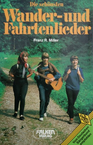 Die schönsten Wander- und Fahrtenlieder. (6812 274). Books