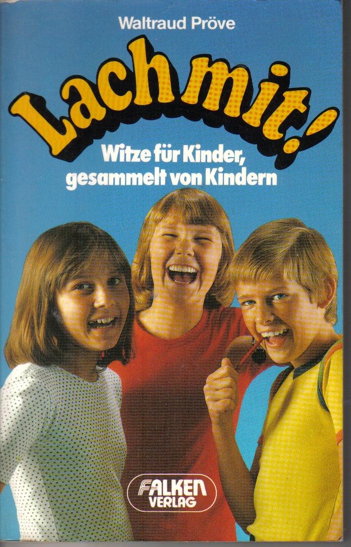 Lach mit. Witze für Kinder, gesammelt von Kindern Books