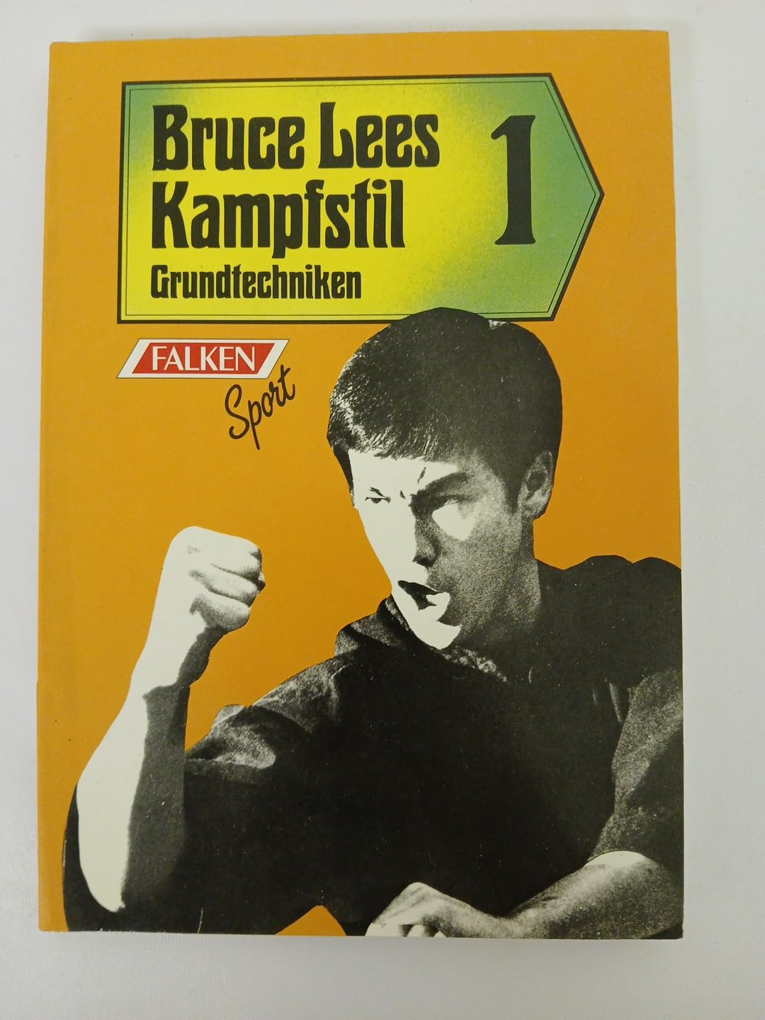 Bruce Lees Kampfstil 1: Grundtechniken Art & Literature Books